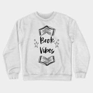 Book Vibes - Bookish Bookworm Book Nerd Love Reading Crewneck Sweatshirt